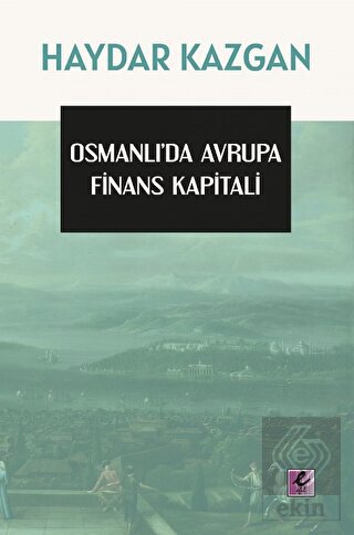 Osmanlı'da Avrupa Finans Kapitali
