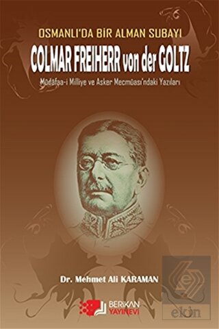 Osmanlı'da Bir Alman Subayı Colmar Freiherr von de