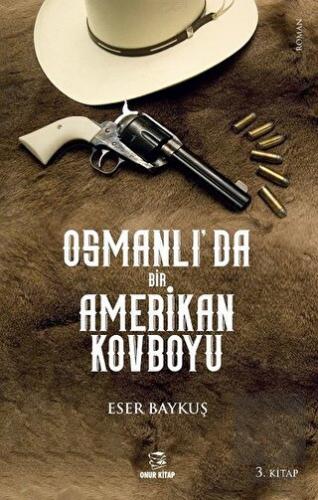 Osmanlı\'da Bir Amerikan Kovboyu
