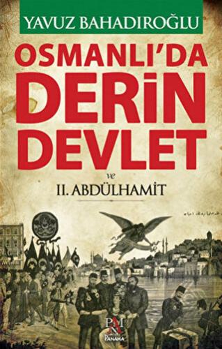 Osmanlı\'da Derin Devlet ve 2. Abdülhamit