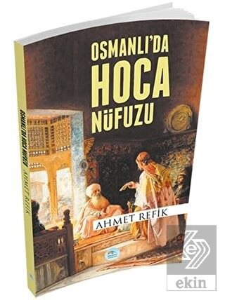 Osmanlı\'da Hoca Nüfuzu