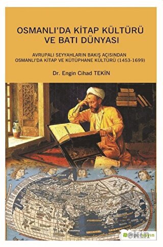 Osmanlı\'da Kitap Kültürü ve Batı Dünyası