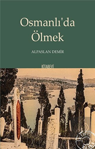 Osmanlı'da Ölmek