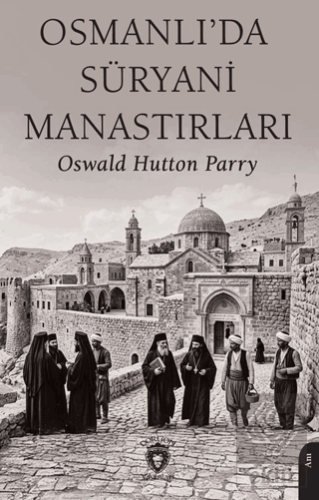 Osmanlı'da Süryani Manastırları