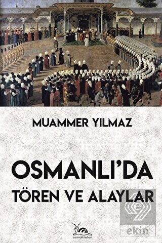 Osmanlı'da Tören ve Alaylar