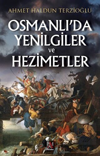 Osmanlı\'da Yenilgiler ve Hezimetler