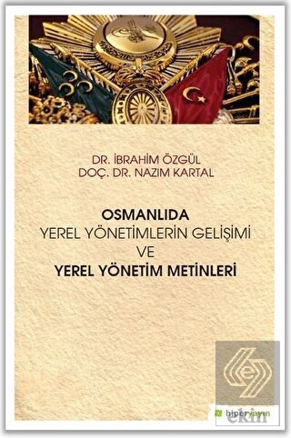 Osmanlıda Yerel Yönetimlerin Gelişimi ve Yerel Yön