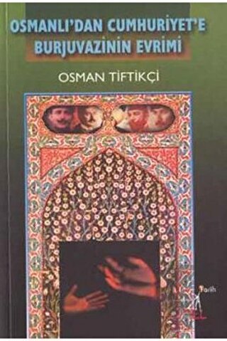 Osmanlı'dan Cumhuriyet'e Burjuvazinin Evrimi