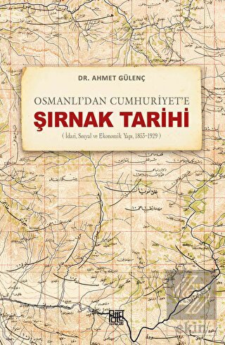 Osmanlı'dan Cumhuriyet'e Şırnak Tarihi (İdari, Sos
