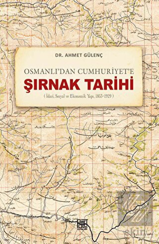 Osmanlı'dan Cumhuriyet'e Şırnak Tarihi (İdari, Sos