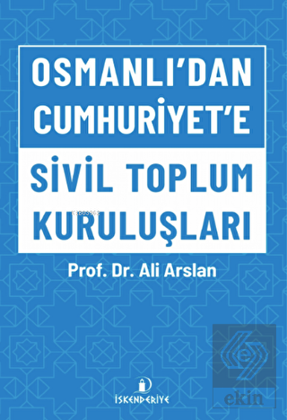 Osmanlı'dan Cumhuriyet'e Sivil Toplum Kuruluşları