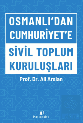 Osmanlı'dan Cumhuriyet'e Sivil Toplum Kuruluşları