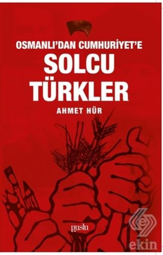 Osmanlı'dan Cumhuriyet'e Solcu Türkler