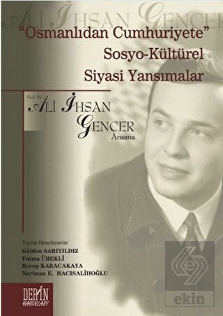 \"Osmanlıdan Cumhuriyete\" Sosya-Kültürel Siyasi Yan