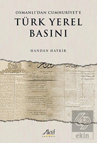 Osmanlı'dan Cumhuriyet'e Türk Yerel Basını