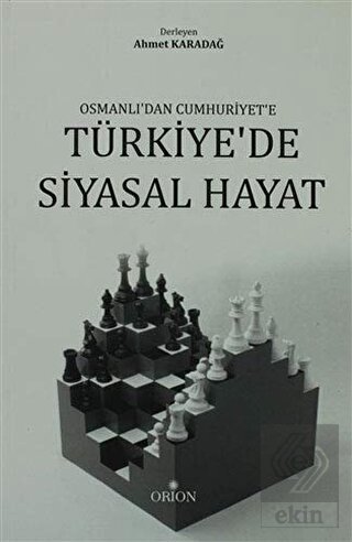 Osmanlı'dan Cumhuriyet'e Türkiye'de Siyasal Hayat