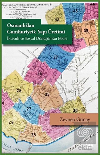 Osmanlı'dan Cumhuriyet'e Yapı Üretimi - İktisadi v