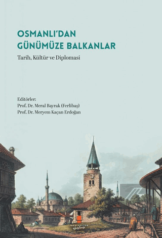 Osmanlı'dan Günümüze Balkanlar