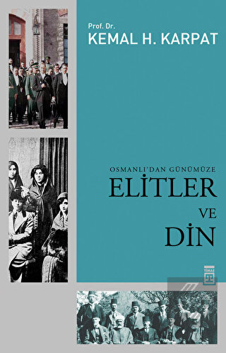 Osmanlı'dan Günümüze Elitler ve Din