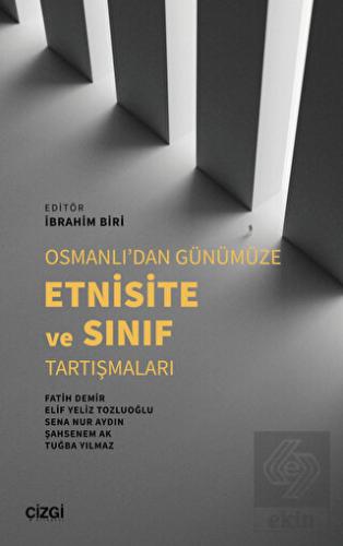 Osmanlı'dan Günümüze Etnisite ve Sınıf Tartışmalar