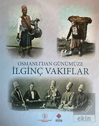 Osmanlı'dan Günümüze İlginç Vakıflar