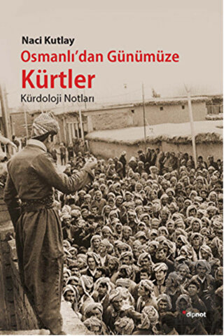 Osmanlı\'dan Günümüze Kürtler