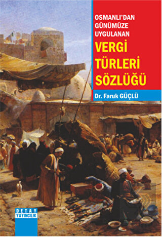 Osmanlı'dan Günümüze Uygulanan Vergi Türleri Sözlü