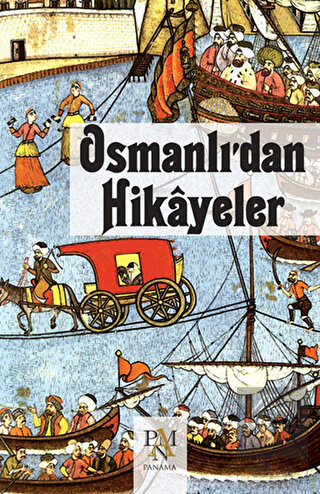 Osmanlı\'dan Hikayeler