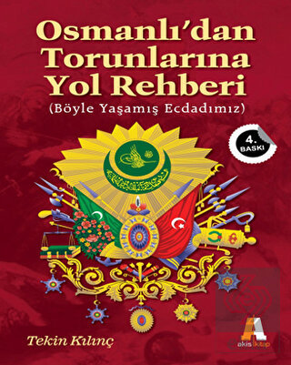Osmanlı\'dan Torunlarına Yol Rehberi
