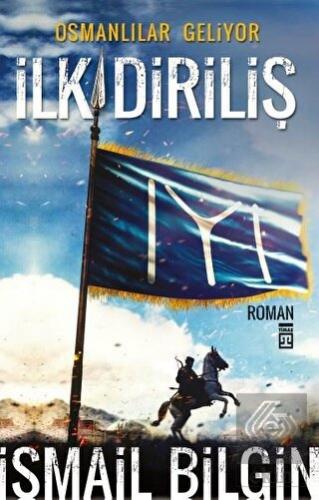 Osmanlılar Geliyor - İlk Diriliş