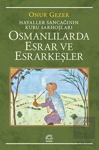 Osmanlılarda Esrar ve Esrarkeşler