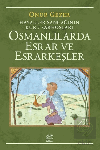 Osmanlılarda Esrar ve Esrarkeşler