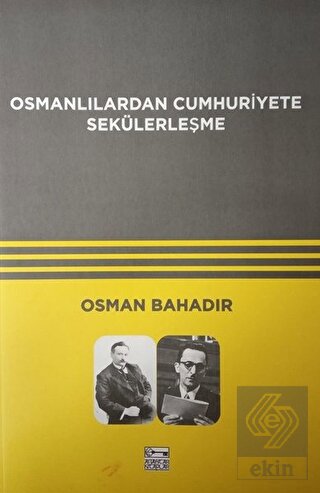 Osmanlılardan Cumhuriyete Sekülerleşme