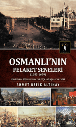 Osmanlı\'nın Felaket Seneleri (1683-1699)