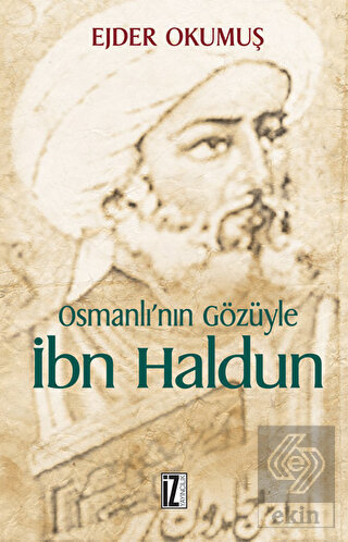 Osmanlı\'nın Gözüyle İbn Haldun