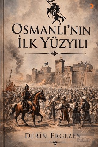 Osmanlı'nın İlk Yüzyılı
