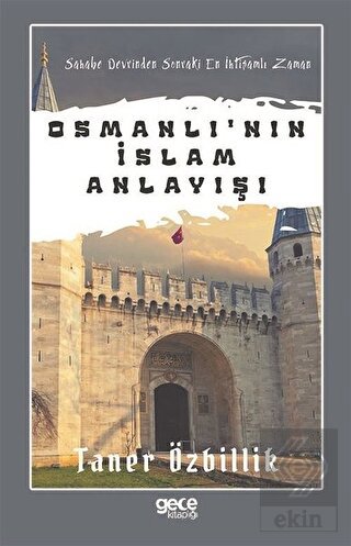 Osmanlı\'nın İslam Anlayışı