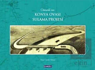 Osmanlı\'nın Konya Ovası Sulama Projesi