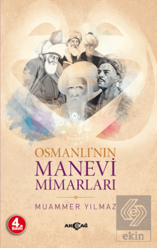 Osmanlı\'nın Manevi Mimarları