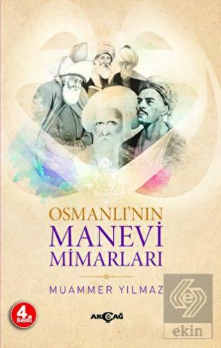 Osmanlı\'nın Manevi Mimarları