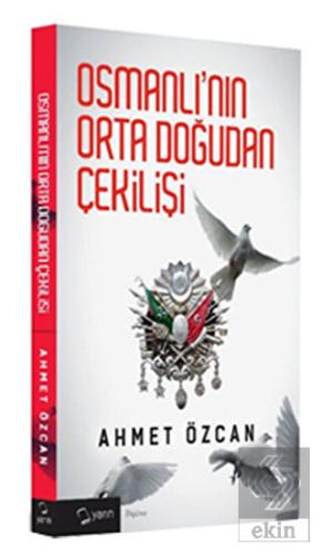 Osmanlı'nın Orta Doğudan Çekilişi