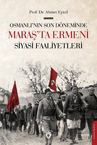 Osmanlı'nın Son Dönemi'nde Maraş'ta Ermeni Siyasi