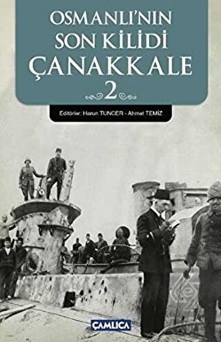 Osmanlı\'nın Son Kilidi Çanakkale 2