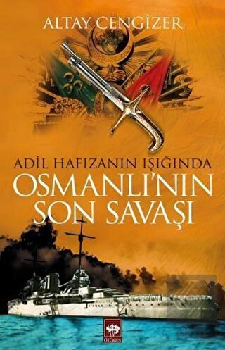 Osmanlı\'nın Son Savaşı