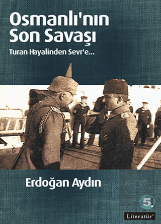Osmanlı\'nın Son Savaşı