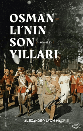 Osmanlı'nın Son Yılları 1908 -1923