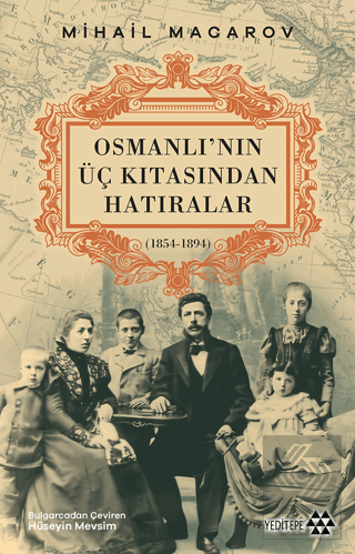 Osmanlı'nın Üç Kıtasından Hatıralar