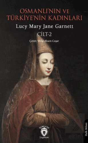 Osmanlı'nın ve Türkiye'nin Kadınları Cilt 2