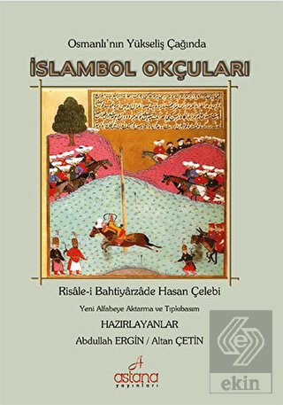 Osmanlı'nın Yükseliş Çağında İslambol Okçuları