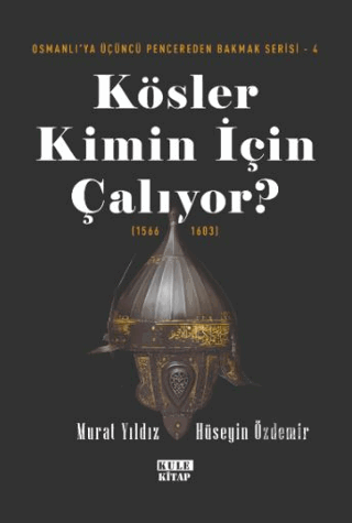 Osmanlıya Üçüncü Pencereden Bakmak 4 - Kösler Kimin İçin Çalıyor? (156